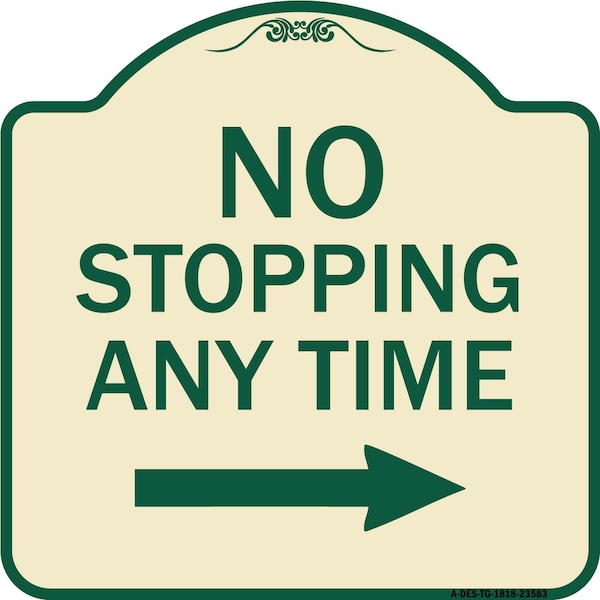 Signmission No Stopping Anytime W/ Arrow Right Heavy-Gauge Aluminum Architectural Sign, 18" x 18", TG-1818-23583 A-DES-TG-1818-23583 - main